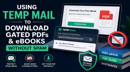 Using Temp Mail to Download Gated PDFs and eBooks Without Spam